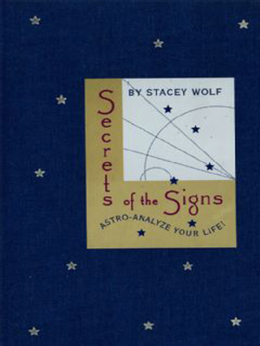 Title details for Secrets of the Signs by Stacey Wolf - Wait list